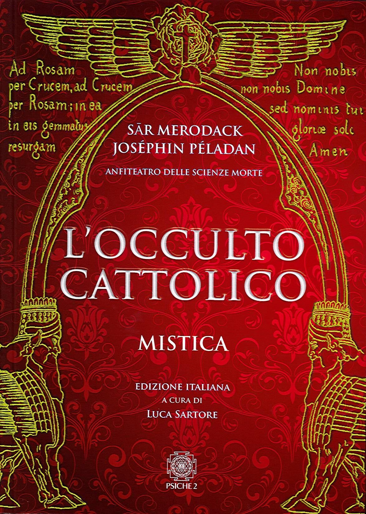 L'OCCULTO CATTOLICO - Sar Merodack Josèphin Pèladan