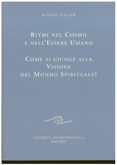 Ritmi nel cosmo e nell'essere umano - Rudolf Steiner