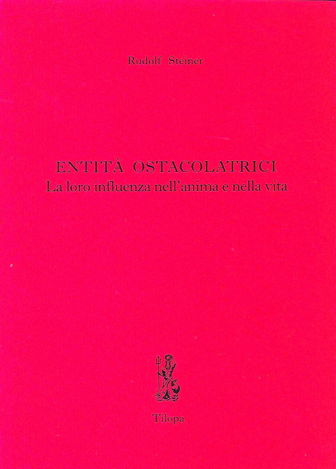 ENTITA' OSTACOLATRICI - R. Steiner