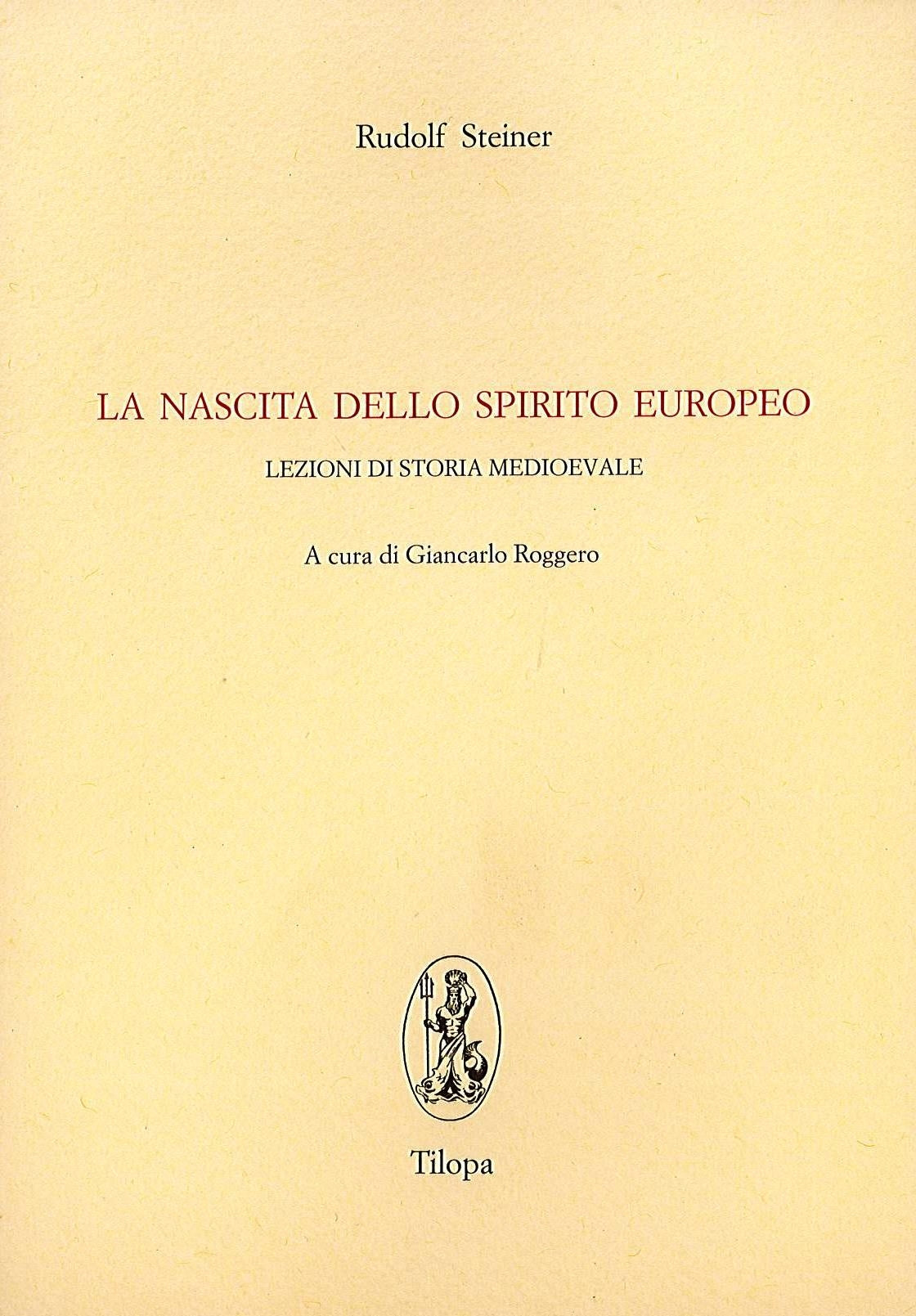 LA NASCITA DELLO SPIRITO EUROPEO - R. Steiner