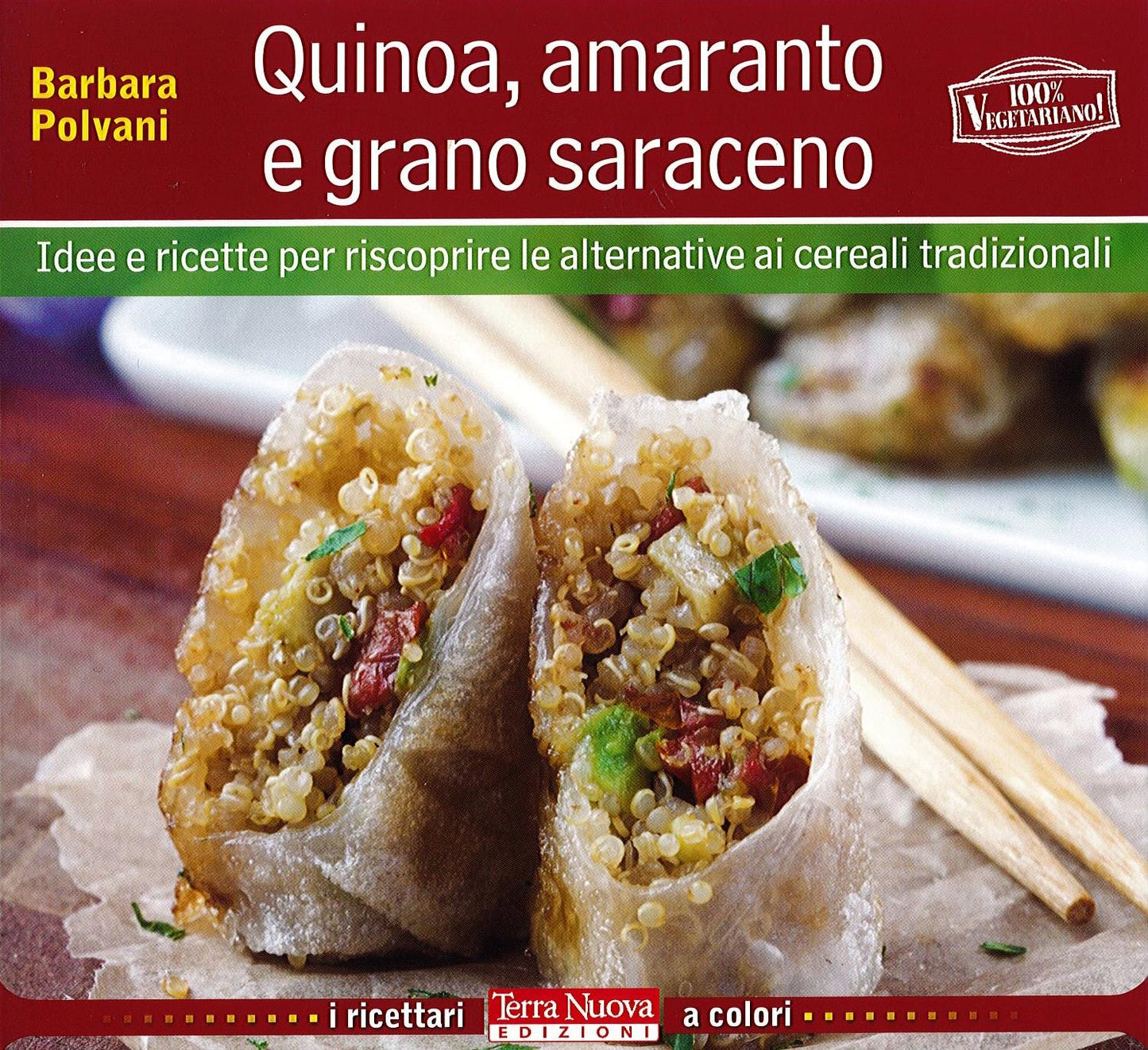 QUINOA, AMARANTO E GRANO SARACENO - B. Polvani