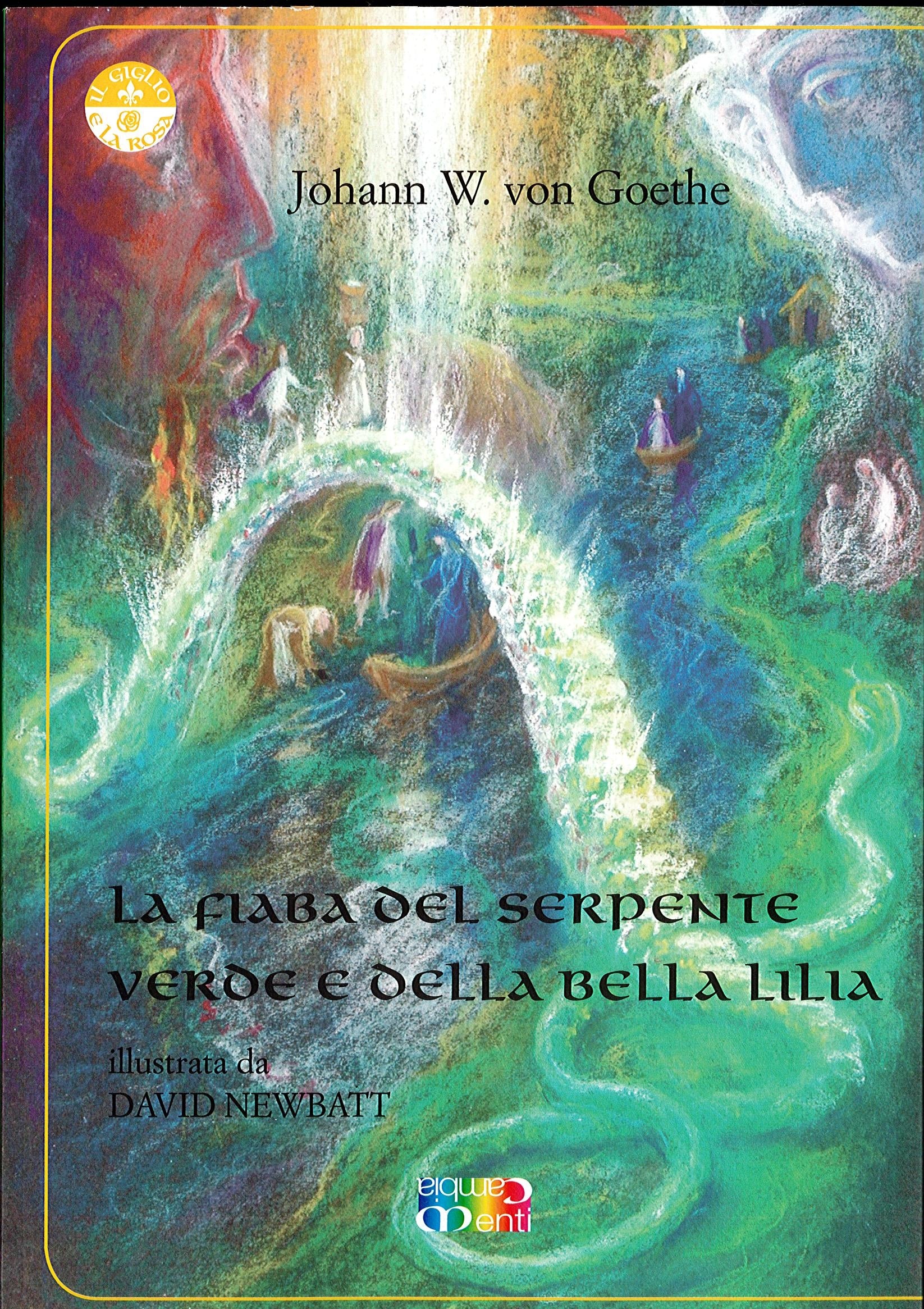 LA FIABA DEL SERPENTE VERDE E DELLA BELLA LILIA - J. W Goethe