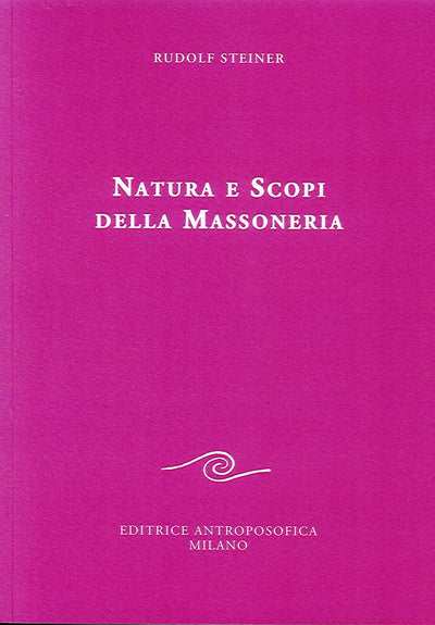 93 - Natura e scopi della Massoneria - Rudolf Steiner