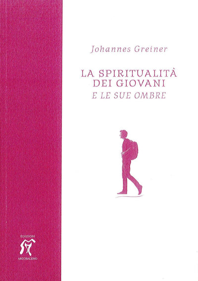 LA SPIRITUALITA' DEI GIOVANI  E LE SUE OMBRE  - J. Greiner