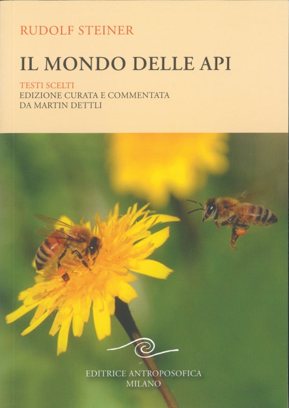 Il mondo delle api - Rudolf Steiner