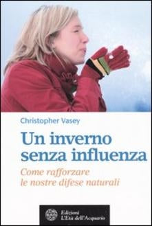 Un inverno senza influenza - Christopher Vasey