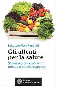 Gli alleati per la salute - Salvatore Ricca Rosellini