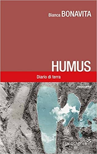 HUMUS DIARIO DI TERRA - Bianca Bonavita