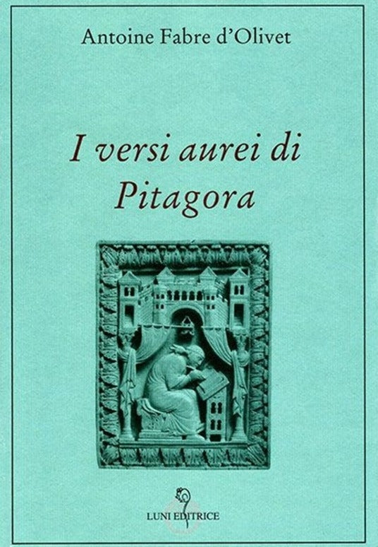 I versi aurei di Pitagora - Antoine Fabre d'Olivet