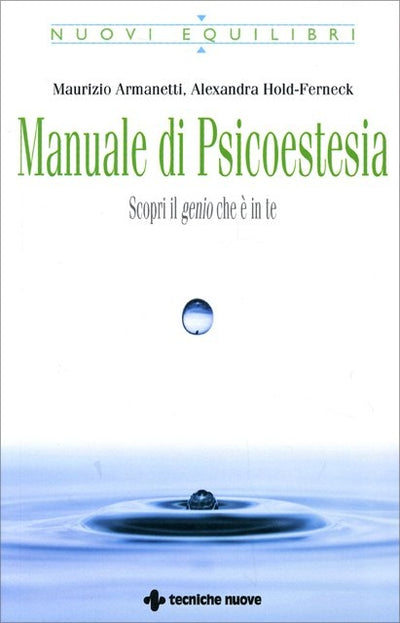 Manuale di Psicoestesia - Maurizio Armanetti, Alexander Hold-Ferneck