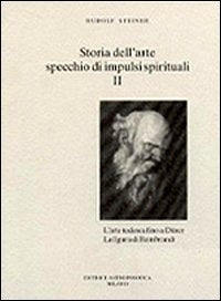 292 - Storia dell'arte, specchio di impulsi spirituali  vol. 2 - Rudolf Steiner