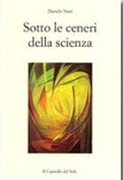 Sotto le ceneri della scienza - Daniele Nani