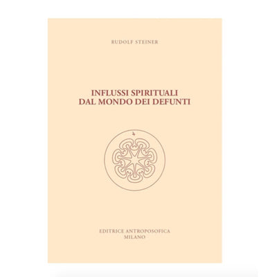 Influssi spirituali dal mondo dei defunti - Steiner R.