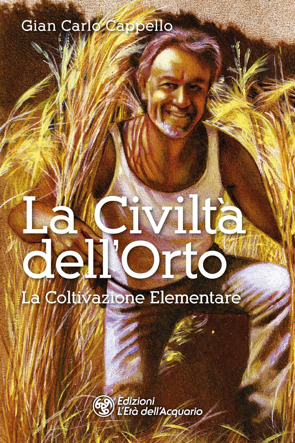 LA CIVILTA DELL'ORTO - Gian Carlo Cappello