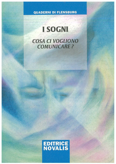 I sogni, cosa ci vogliono comunicare? - AAVV