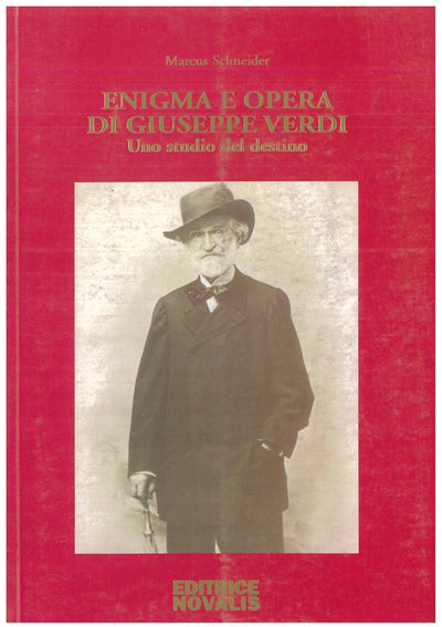 Enigma e opera di Giuseppe Verdi - Schneider M.