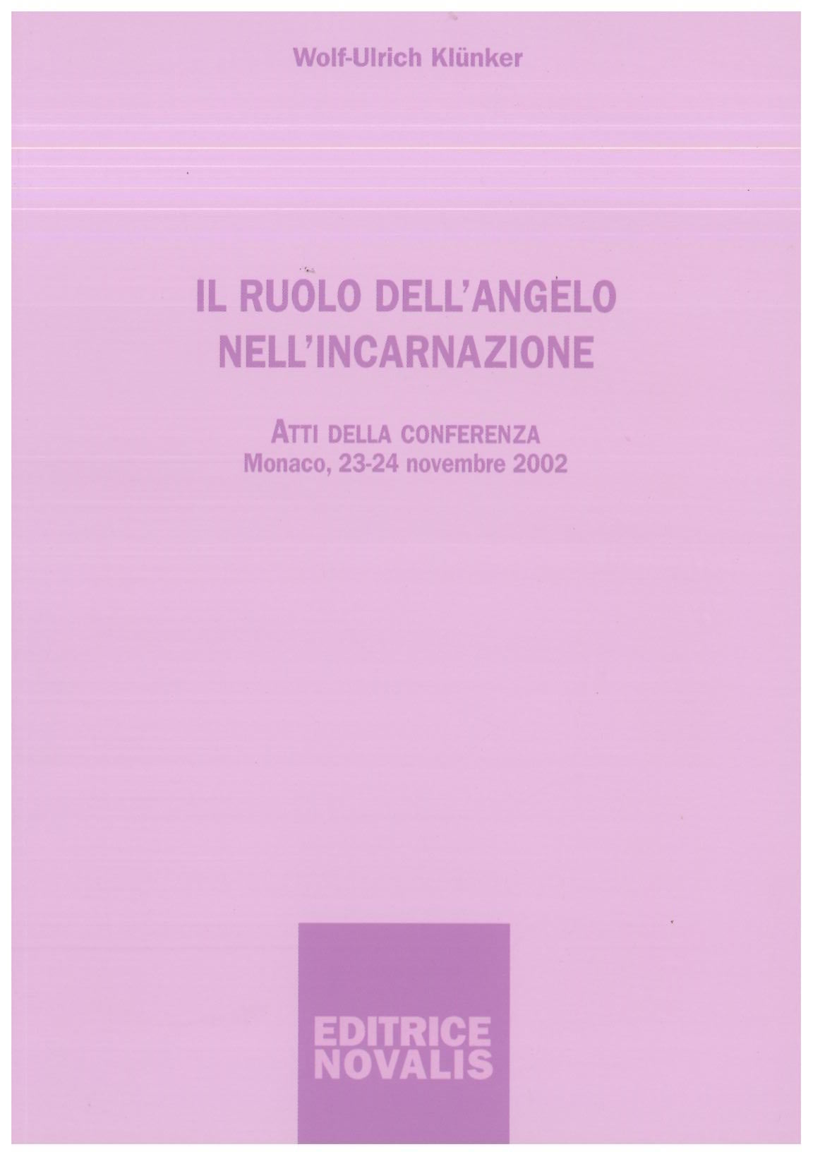 Il ruolo dell'angelo nell'incarnazione - Klunker W.U.