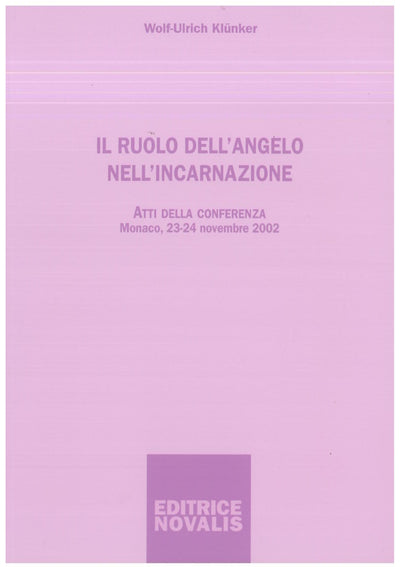 Il ruolo dell'angelo nell'incarnazione - Klunker W.U.