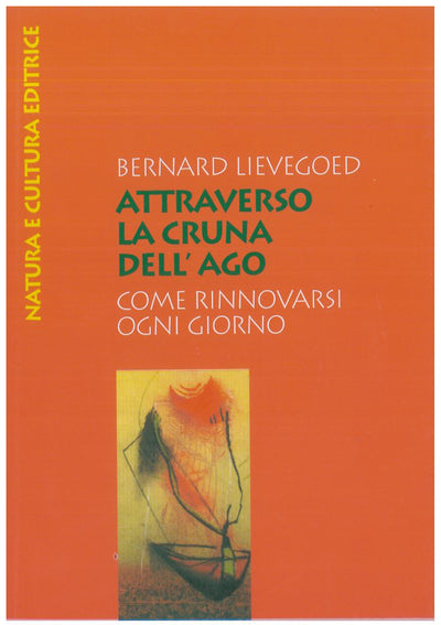 Attraverso la cruna dell'ago- Lievegoed B.