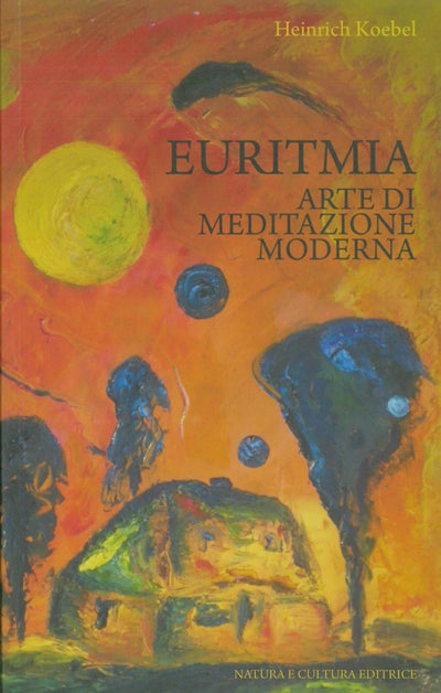 Euritmia arte di meditazione moderna - Koebel H.