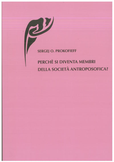 Perchè si diventa membri della sociatà antroposofica? - Prokofieff S.O.