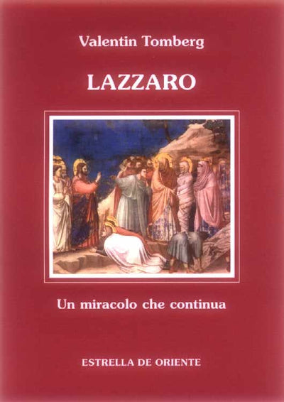 Lazzaro. Un miracolo che continua - Tomberg V.