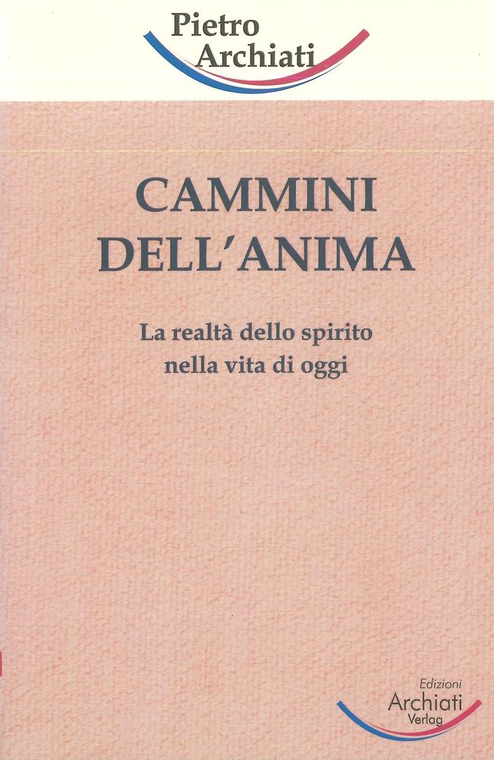 Cammini dell'anima - Archiati P.