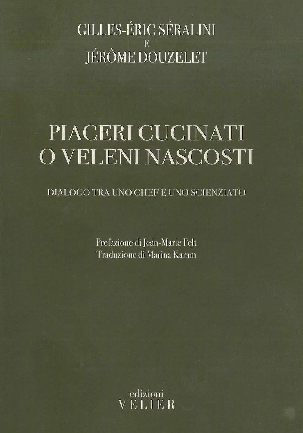 Piaceri cucinati o veleni nascosti 