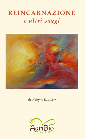 REINCARNAZIONE ED ALTRI SAGGI - E. Kolisko